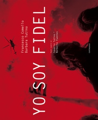 Yo soy Fidel - Librerie.coop
