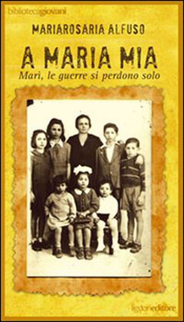 A Maria mia. Marì, le guerre si perdono solo - Librerie.coop A Maria mia. Marì, le guerre si perdono solo - Librerie.coop