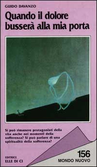 Quando il dolore busserà alla mia porta - Librerie.coop