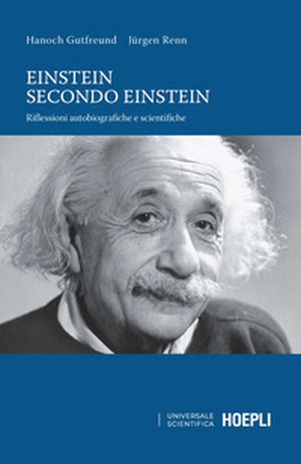 Einstein secondo Einstein. Riflessioni autobiografiche e scientifiche - Librerie.coop Einstein secondo Einstein. Riflessioni autobiografiche e scientifiche - Librerie.coop