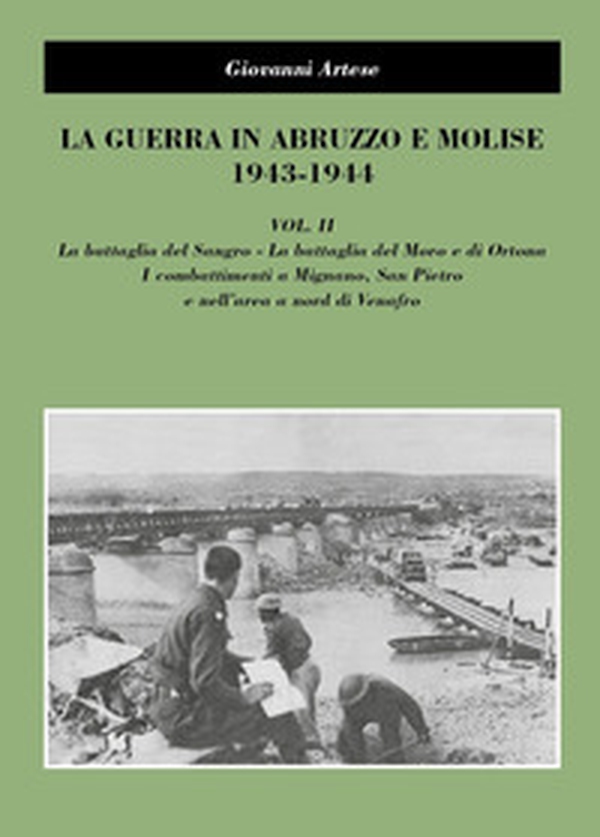 La guerra in Abruzzo e Molise 1943-1944 - Vol. 2 - Librerie.coop La guerra in Abruzzo e Molise 1943-1944 - Vol. 2 - Librerie.coop
