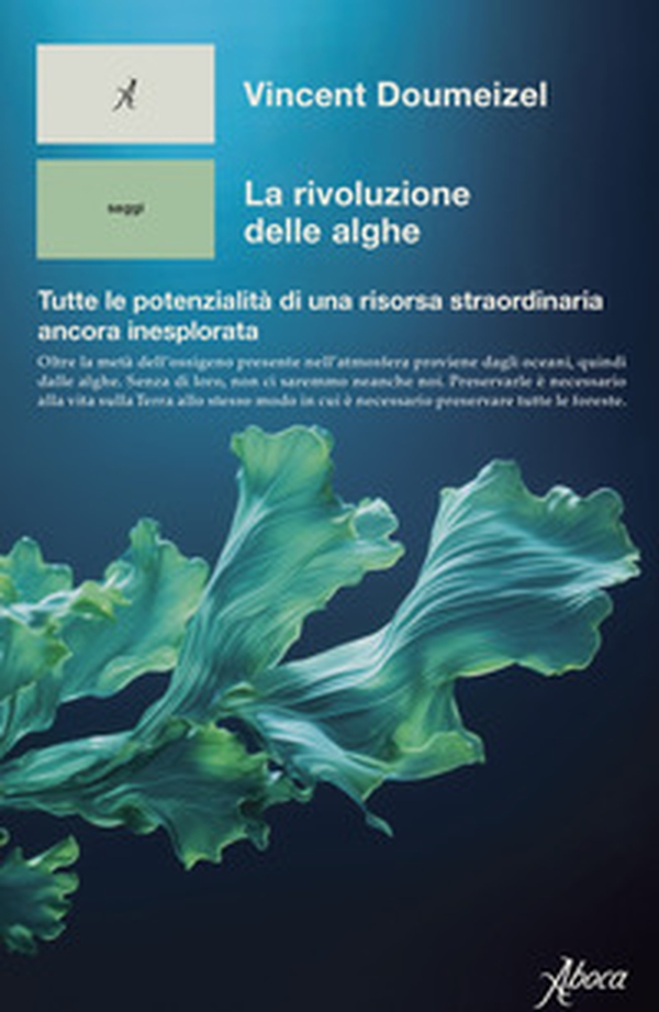 La rivoluzione delle alghe. Tutte le potenzialità di una risorsa straordinaria ancora inesplorata - Librerie.coop La rivoluzione delle alghe. Tutte le potenzialità di una risorsa straordinaria ancora inesplorata - Librerie.coop