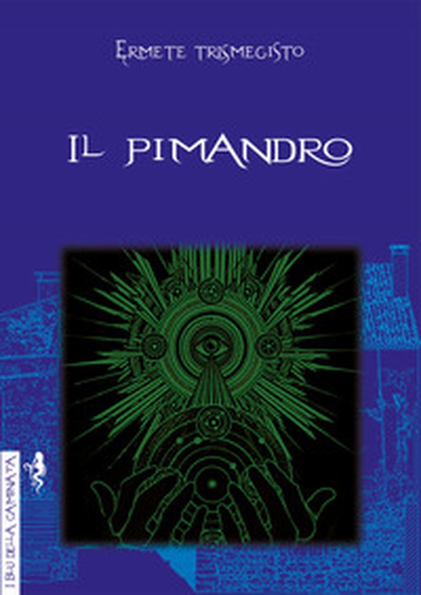 Il Pimandro (rist. anast. 1549) - Librerie.coop Il Pimandro (rist. anast. 1549) - Librerie.coop
