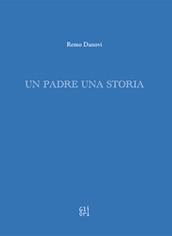 Un padre una storia - Librerie.coop Un padre una storia - Librerie.coop