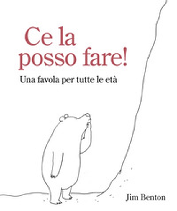 Ce la posso fare! Una favola per tutte le età - Librerie.coop Ce la posso fare! Una favola per tutte le età - Librerie.coop