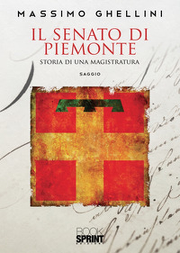 Il senato di Piemonte. Storia di una magistratura - Librerie.coop Il senato di Piemonte. Storia di una magistratura - Librerie.coop