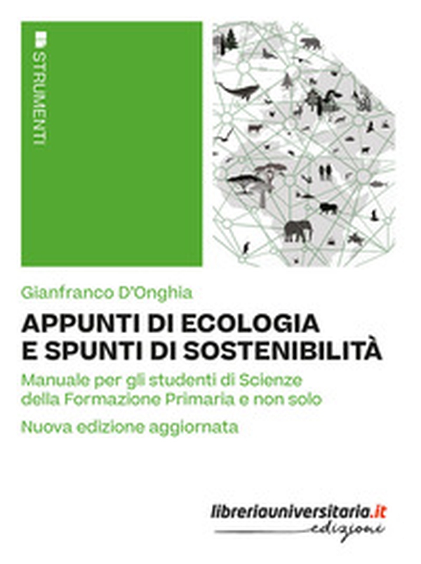 Appunti di ecologia e spunti di sostenibilità. Manuale per gli studenti di Scienze della Formazione Primaria e non solo - Librerie.coop