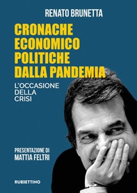 Cronache economico politiche dalla pandemia. L'occasione della crisi - Librerie.coop