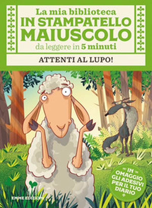 Attenti al lupo! Con adesivi. Stampatello maiuscolo - Librerie.coop Attenti al lupo! Con adesivi. Stampatello maiuscolo - Librerie.coop