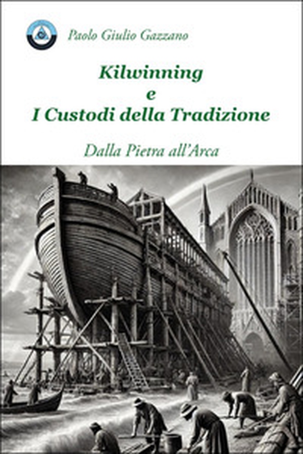 Kilwinning e i custodi della tradizione - Librerie.coop Kilwinning e i custodi della tradizione - Librerie.coop