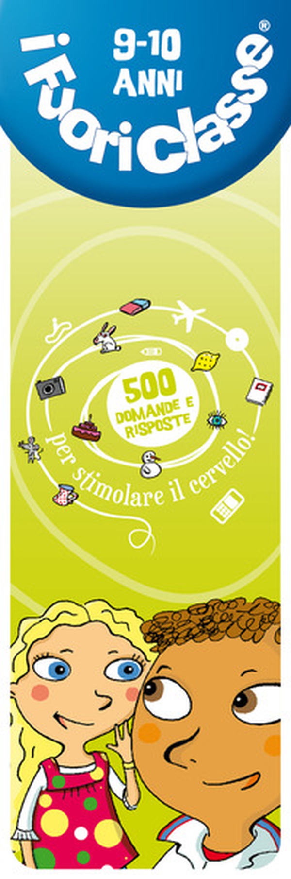 I fuoriclasse 9-10 anni - Librerie.coop I fuoriclasse 9-10 anni - Librerie.coop