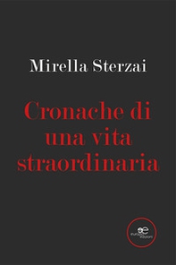 Cronache di una vita straordinaria - Librerie.coop Cronache di una vita straordinaria - Librerie.coop