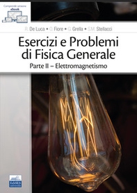 Esercizi e problemi di fisica generale - Vol. 2 - Librerie.coop