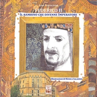 Federico II. Il bambino che divenne Imperatore - Librerie.coop