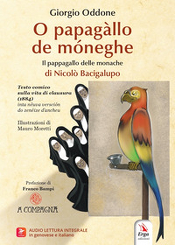 O papagàllo de móneghe di Nicolò Bacigalupo-Il pappagallo delle monache di Nicolò Bacigalupo. Testo comico sulla vita di clausura (1884). Ediz. italiana e genovese - Librerie.coop O papagàllo de móneghe di Nicolò Bacigalupo-Il pappagallo delle monache di Nicolò Bacigalupo. Testo comico sulla vita di clausura (1884). Ediz. italiana e genovese - Librerie.coop