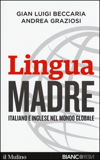 Lingua madre. Italiano e inglese nel mondo globale - Librerie.coop