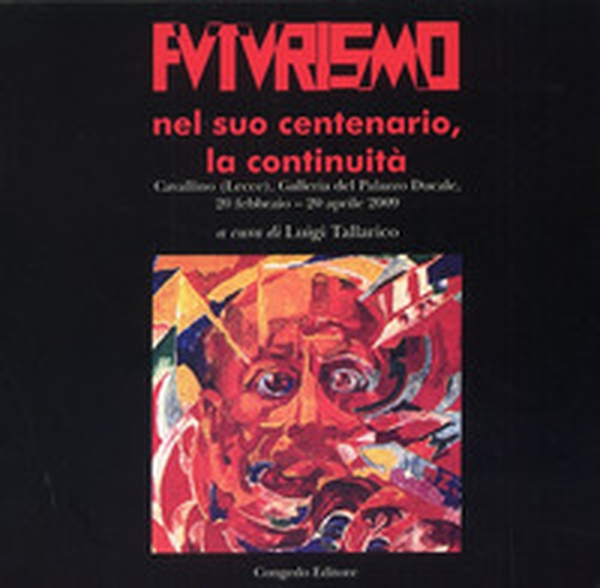 Futurismo nel suo centenario, la continuità - Librerie.coop