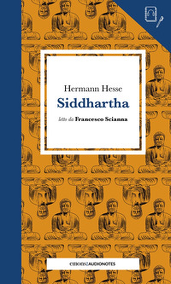 Siddhartha letto da Francesco Scianna. Quaderno - Librerie.coop Siddhartha letto da Francesco Scianna. Quaderno - Librerie.coop