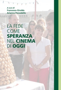 La fede come speranza nel cinema di oggi - Librerie.coop La fede come speranza nel cinema di oggi - Librerie.coop