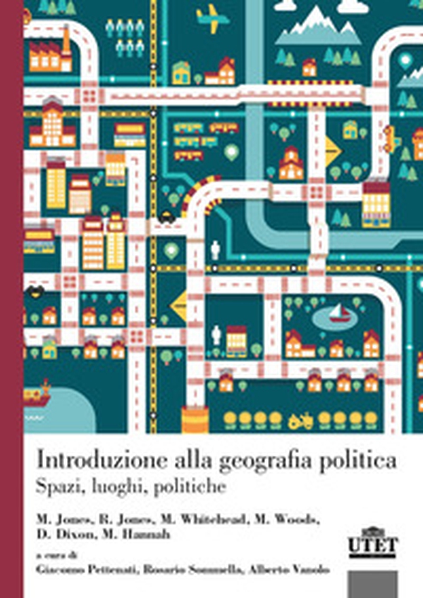 Introduzione alla geografia politica. Spazi, luoghi, politiche - Librerie.coop Introduzione alla geografia politica. Spazi, luoghi, politiche - Librerie.coop