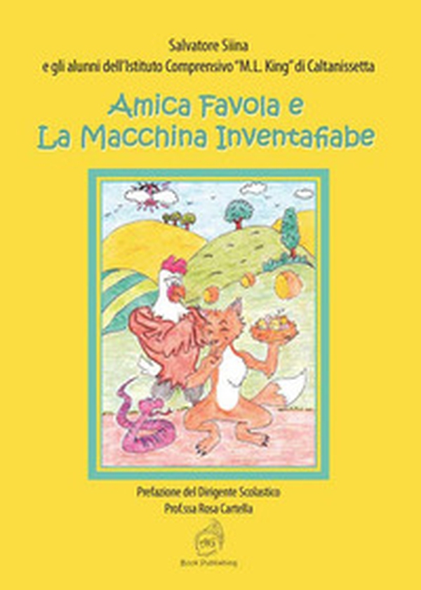 Amica Favola e la macchina inventafiabe - Librerie.coop Amica Favola e la macchina inventafiabe - Librerie.coop