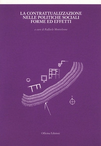 La contrattualizzazione nelle politiche sociali. Forme ed effetti - Librerie.coop