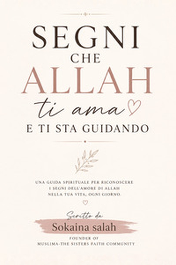 Segni che Allah ti ama e ti sta guidando - Librerie.coop