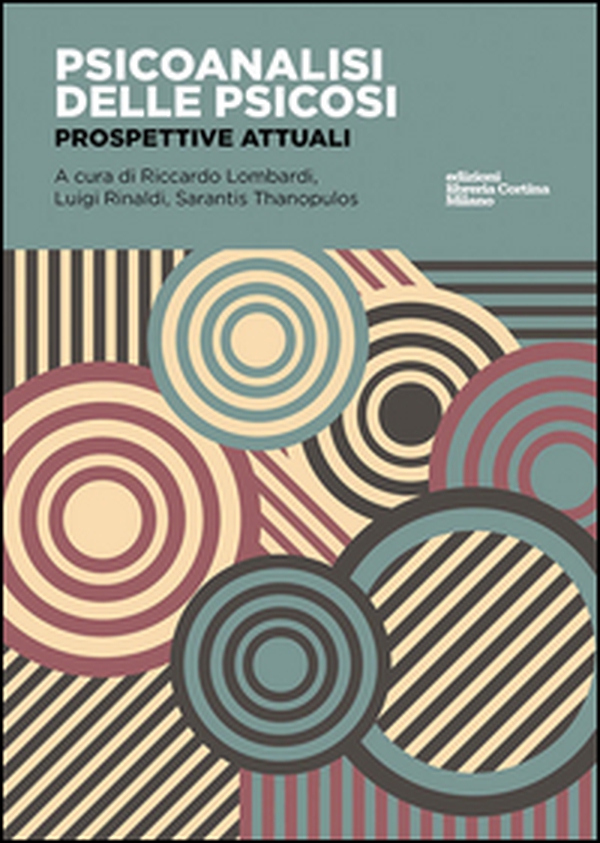 Psicoanalisi delle psicosi. Prospettive attuali - Librerie.coop Psicoanalisi delle psicosi. Prospettive attuali - Librerie.coop