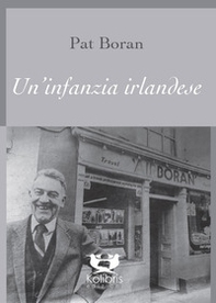 Un'infanzia irlandese - Librerie.coop