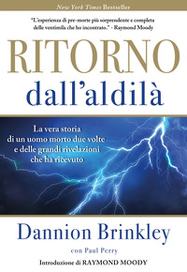 Ritorno dall'Aldilà. La vera storia di un uomo morto due volte e delle grandi rivelazioni che ha ricevuto - Librerie.coop Ritorno dall'Aldilà. La vera storia di un uomo morto due volte e delle grandi rivelazioni che ha ricevuto - Librerie.coop