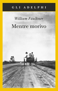 Mentre morivo - Librerie.coop Mentre morivo - Librerie.coop