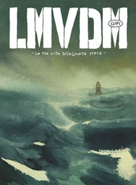 LMVDM. La mia vita disegnata male. Ediz. deluxe - Librerie.coop LMVDM. La mia vita disegnata male. Ediz. deluxe - Librerie.coop