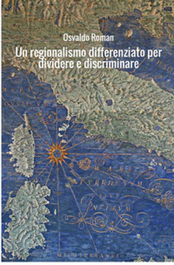 Un regionalismo differenziato per dividere e discriminare. Il modello dell'istruzione - Librerie.coop Un regionalismo differenziato per dividere e discriminare. Il modello dell'istruzione - Librerie.coop