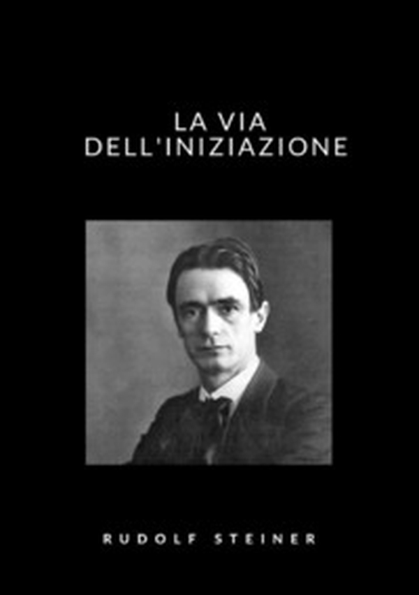 La via dell'iniziazione - Librerie.coop La via dell'iniziazione - Librerie.coop