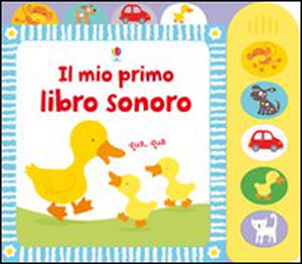 Il mio primo libro sonoro - Librerie.coop Il mio primo libro sonoro - Librerie.coop