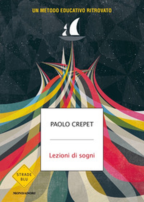 Lezioni di sogni. Un metodo educativo ritrovato - Librerie.coop Lezioni di sogni. Un metodo educativo ritrovato - Librerie.coop