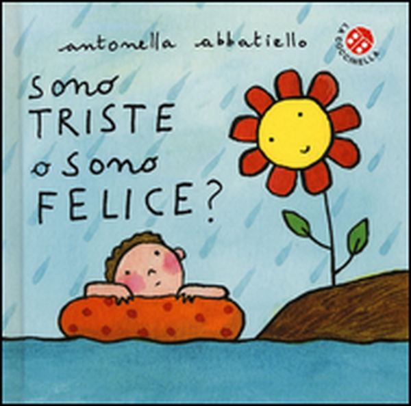 Sono triste o sono felice? - Librerie.coop Sono triste o sono felice? - Librerie.coop