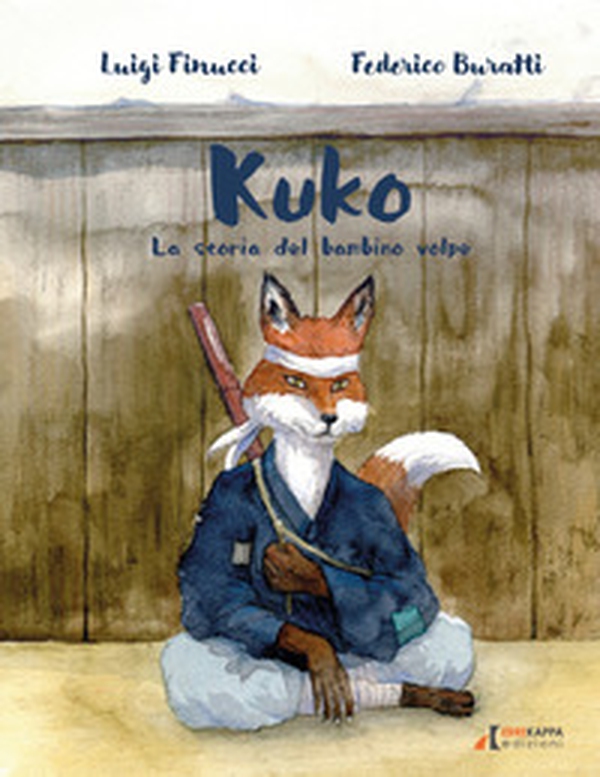 Kuko. La storia del bambino volpe - Librerie.coop Kuko. La storia del bambino volpe - Librerie.coop