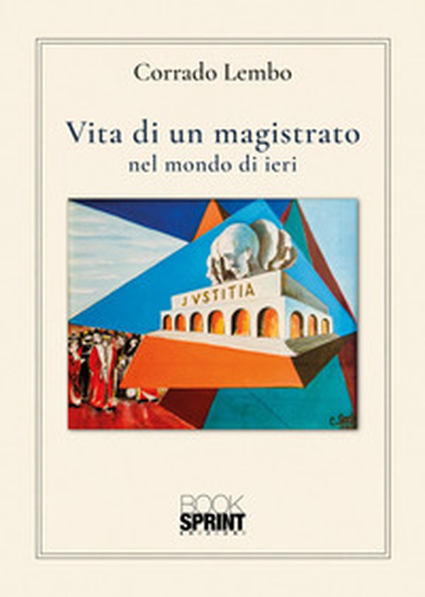 Vita di un magistrato nel mondo di ieri - Librerie.coop