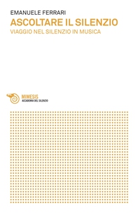Ascoltare il silenzio - Librerie.coop