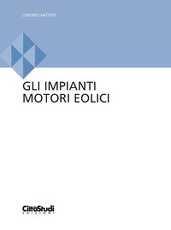 Gli impianti motori eolici - Librerie.coop Gli impianti motori eolici - Librerie.coop