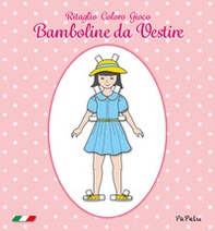 Bamboline da vestire. Ritaglio coloro gioco - Librerie.coop