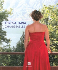 Teresa Iaria. Cangiante - Librerie.coop Teresa Iaria. Cangiante - Librerie.coop