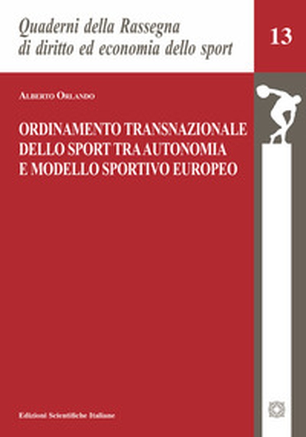 Ordinamento transnazionale dello sport tra autonomia e modello sportivo europeo - Librerie.coop