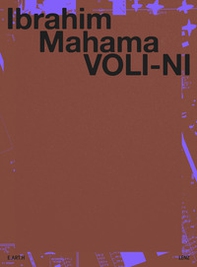 Ibrahim Mahama. Voli-ni. Ediz. italiana e inglese - Librerie.coop
