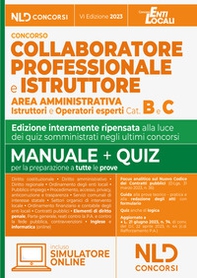 Collaboratore e Istruttore dell'area amministrativa cat. B e C negli Enti Locali 2023. Manuale + quiz - Librerie.coop Collaboratore e Istruttore dell'area amministrativa cat. B e C negli Enti Locali 2023. Manuale + quiz - Librerie.coop