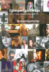 Egosuperegoalterego. Volto e corpo contemporaneo dell'arte - Librerie.coop Egosuperegoalterego. Volto e corpo contemporaneo dell'arte - Librerie.coop