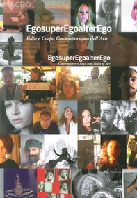 Egosuperegoalterego. Volto e corpo contemporaneo dell'arte - Librerie.coop