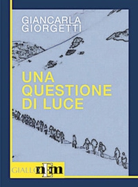 Una questione di luce - Librerie.coop Una questione di luce - Librerie.coop