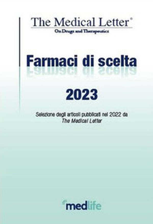 Farmaci di scelta da The Medical Letter 2023 - Librerie.coop